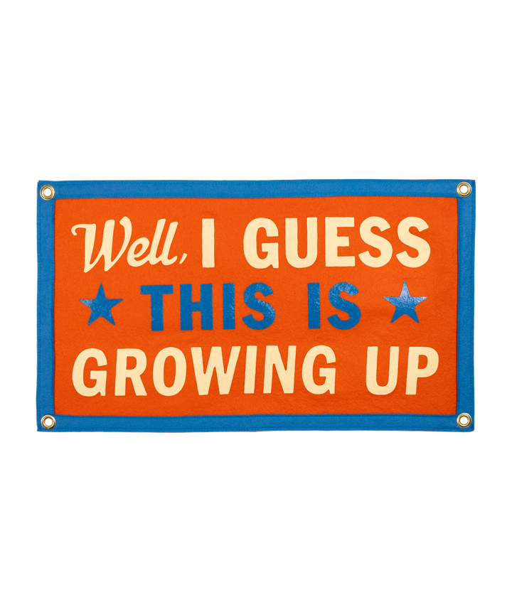 Well, I Guess This Is Growing Up Camp Flag