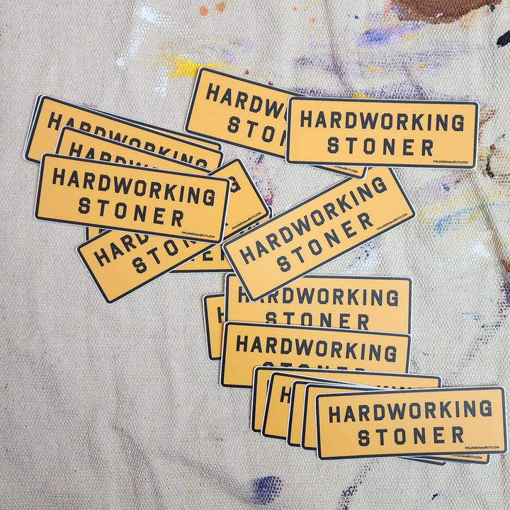 Hardworking Stoner - vinyl sticker - BUNKHAUS