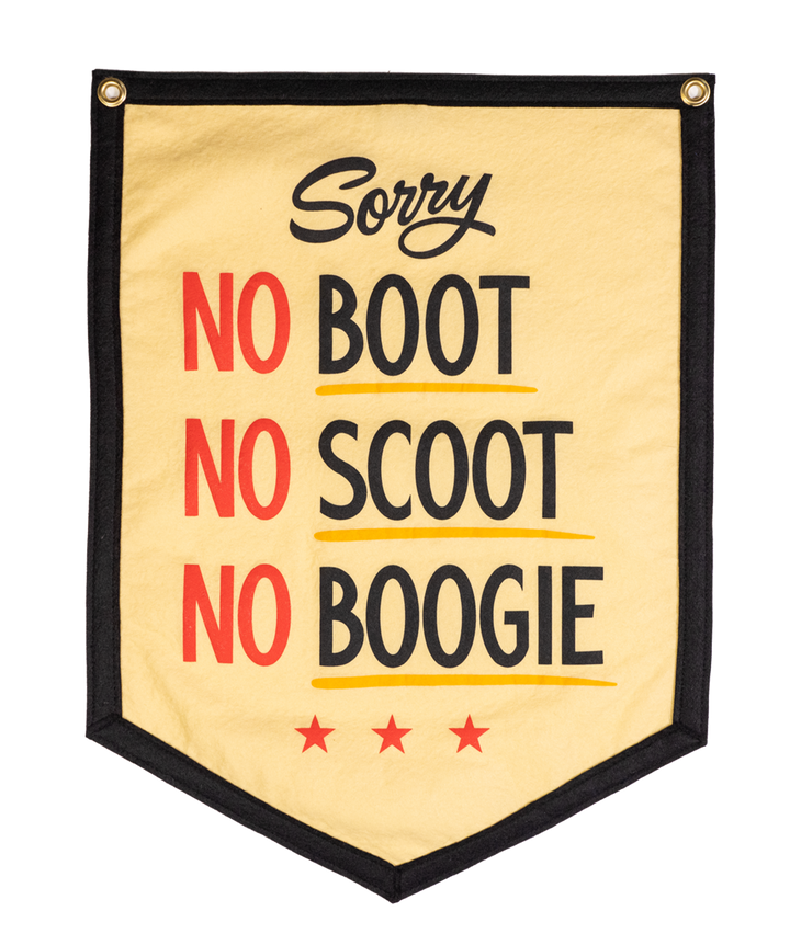 No Boot, No Scoot, No Boogie Camp Flag