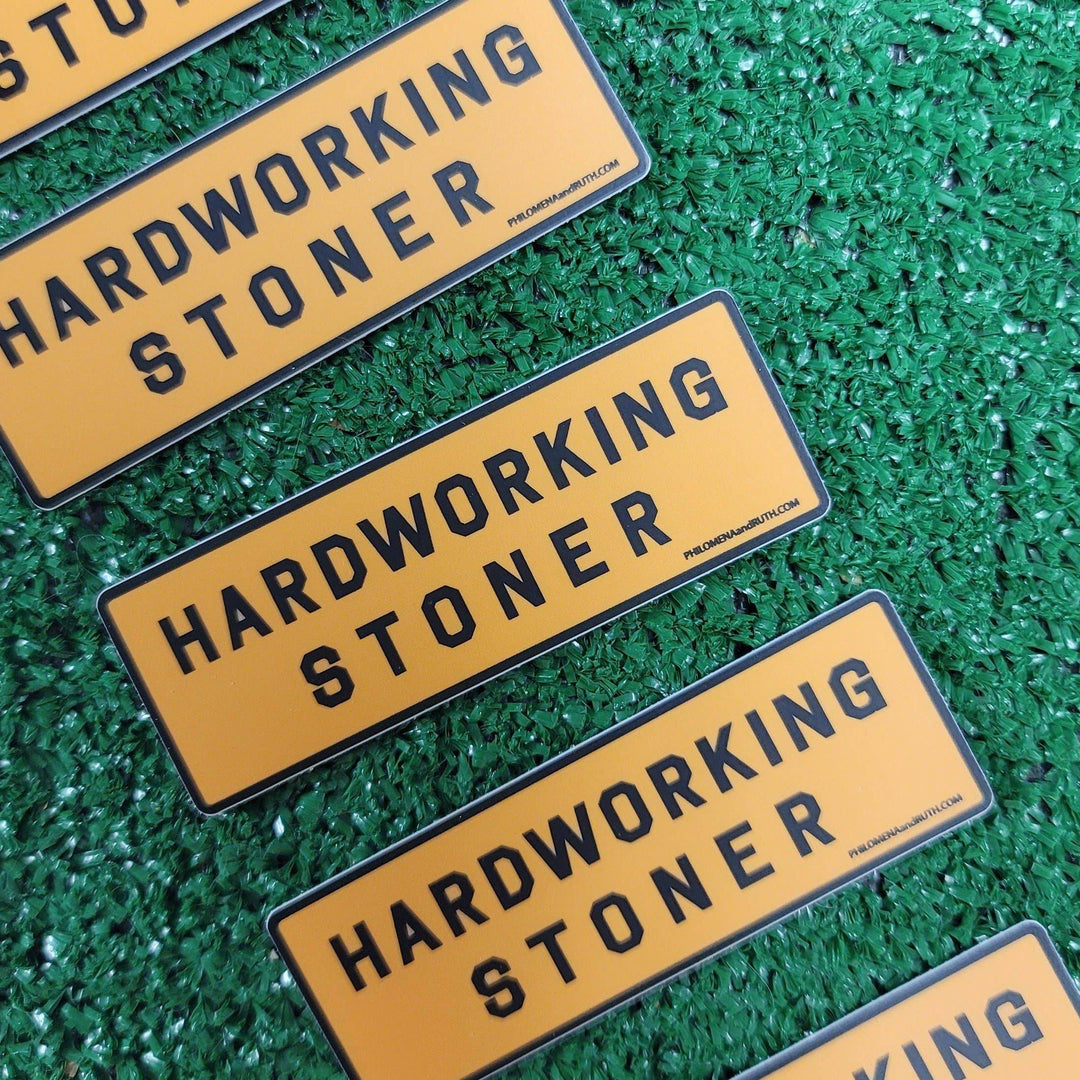 Hardworking Stoner - vinyl sticker - BUNKHAUS