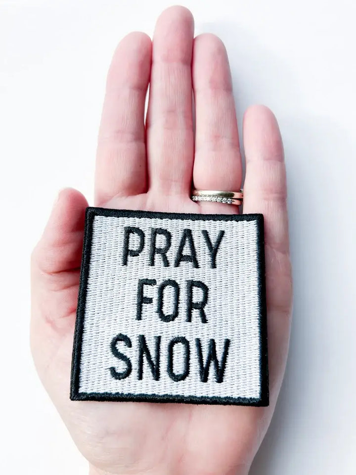 Pray for Snow - Embroidered Patch