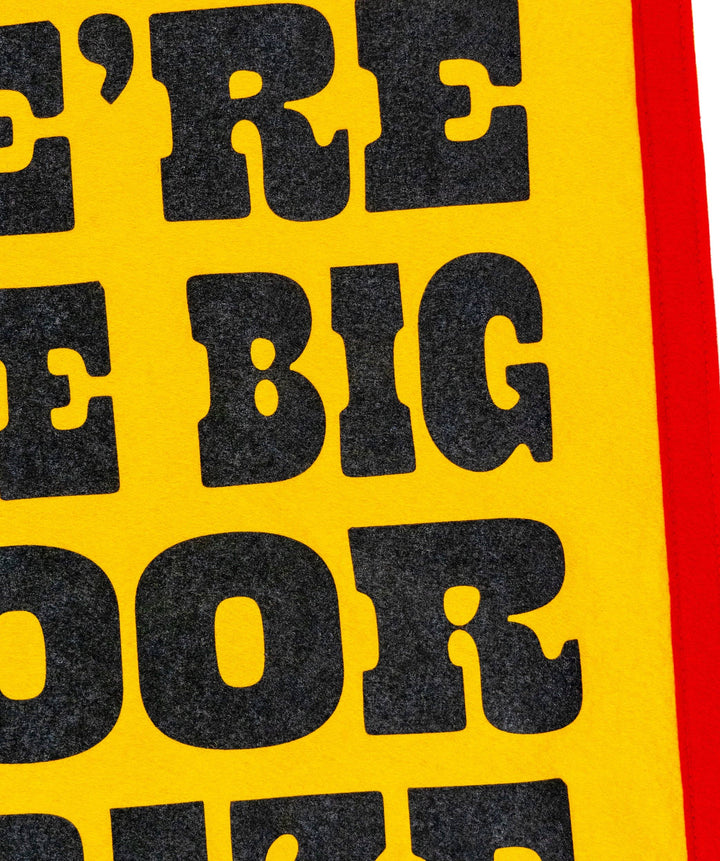 We're The Big Door Prize Camp Flag